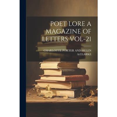 Poet Lore a Magazine of Letters Vol-21