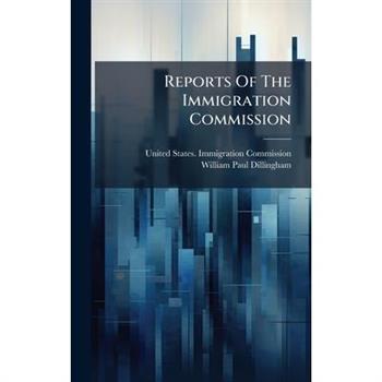 Reports Of The Immigration Commission