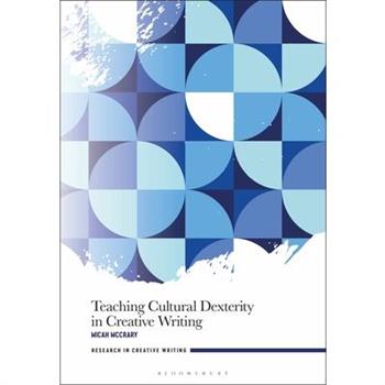 Teaching Cultural Dexterity in Creative Writing