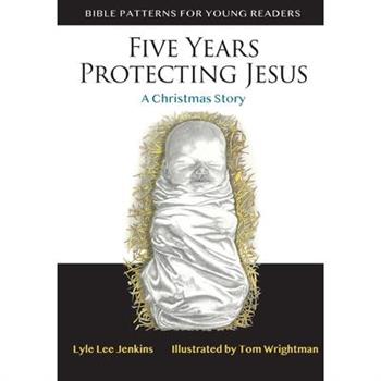 Five Years Protecting Jesus