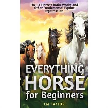 Everything Horse for Beginners
