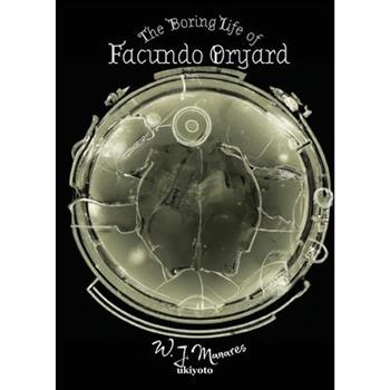 The Boring Life of Facundo Oryard