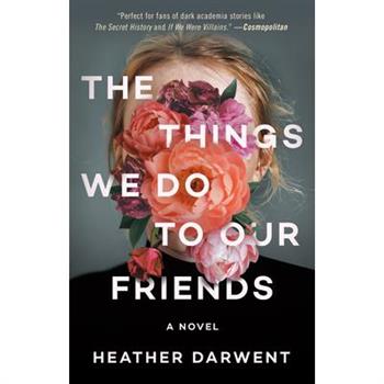 The Things We Do to Our Friends