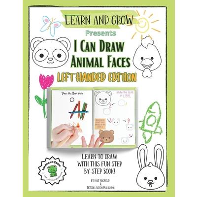 I Can Draw Animal Faces Left Handed Edition