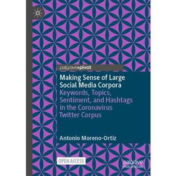 Making Sense of Large Social Media Corpora