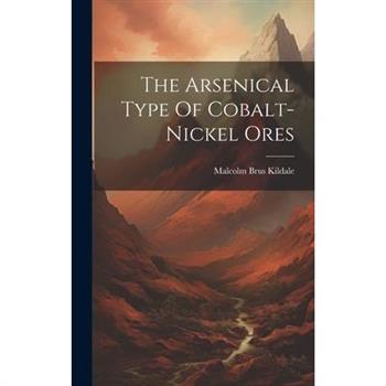 The Arsenical Type Of Cobalt-nickel Ores