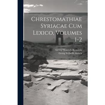 Chrestomathiae Syriacae Cum Lexico, Volumes 1-2