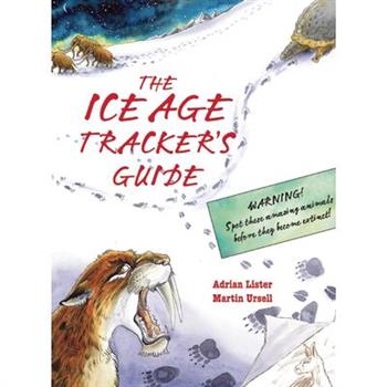 The Ice Age Tracker’s Guide