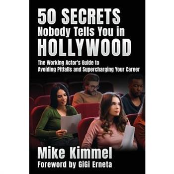 50 Secrets Nobody Tells You in Hollywood