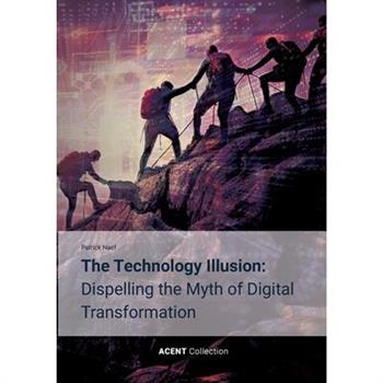 The Technology Illusion The Technology Illusion