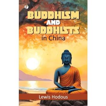 Buddhism and Buddhists in China