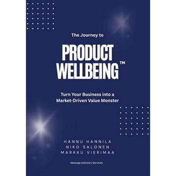 The Journey to PRODUCT WELLBEING