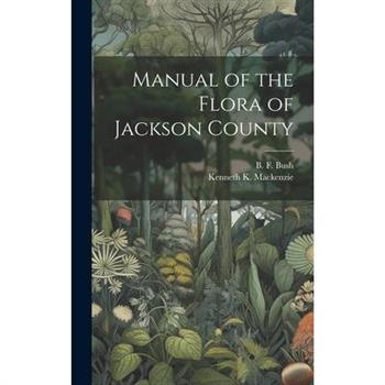 Manual of the Flora of Jackson County