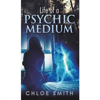 Life of a Psychic/Medium