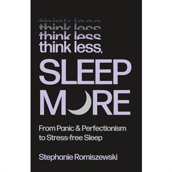 Think Less, Sleep More