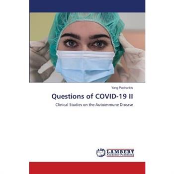 Questions of COVID-19 II