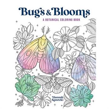 Bugs & Blooms: A Botanical Coloring Book
