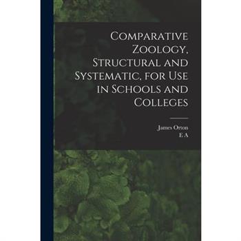 Comparative Zoology, Structural and Systematic, for use in Schools and Colleges