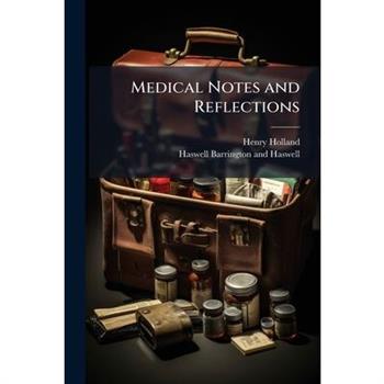 Medical Notes and Reflections