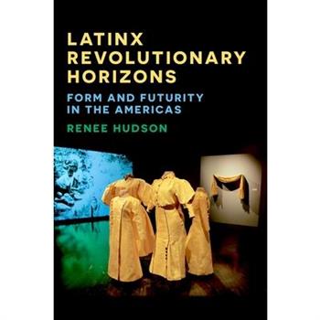 Latinx Revolutionary Horizons