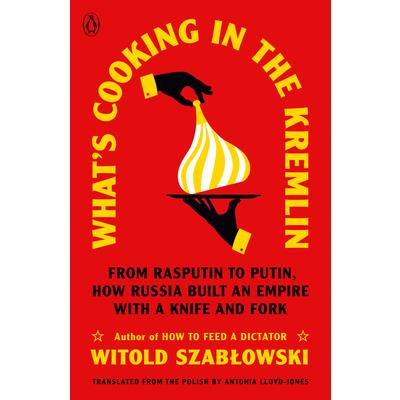 What's Cooking in the Kremlin