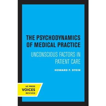 The Psychodynamics of Medical Practice
