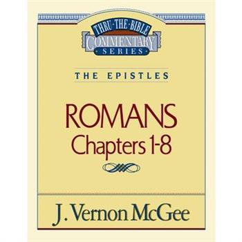 Thru the Bible Vol. 42: The Epistles (Romans 1-8)
