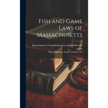 Fish and Game Laws of Massachusetts