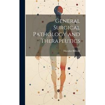 General Surgical Pathology and Therapeutics