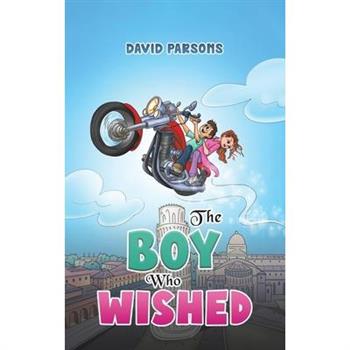 The Boy Who Wished