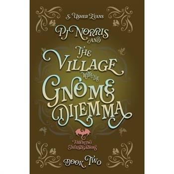 PJ Norris and the Village With the Gnome Dilemma
