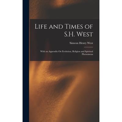 Life and Times of S.H. West
