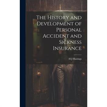The History and Development of Personal Accident and Sickness Insurance