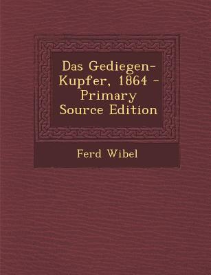 Das Gediegen-Kupfer, 1864
