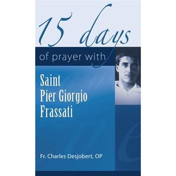 15 Days of Prayer with Pier Giorgio Frassati