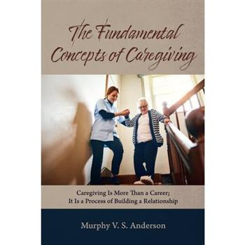 The Fundamental Concepts of Caregiving