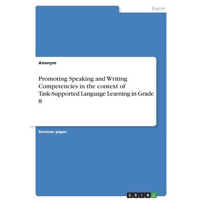 Promoting Speaking and Writing Competencies in the context of Task-Supported Language Learning in Grade 8