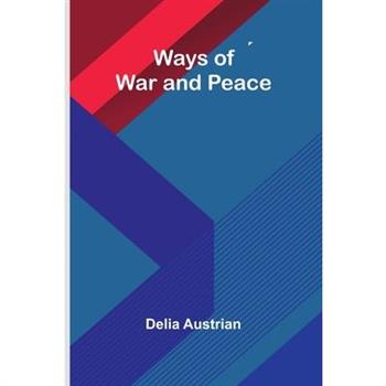 Ways Of War And Peace