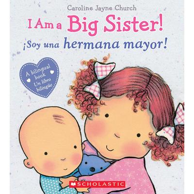 I Am a Big Sister! / Soy una hermana mayor!