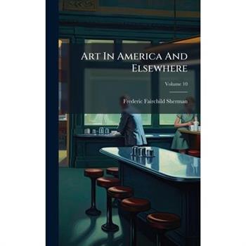 Art In America And Elsewhere
