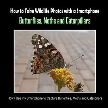 Butterflies, Moths and Caterpillars