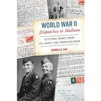 World War II Dispatches to Madison