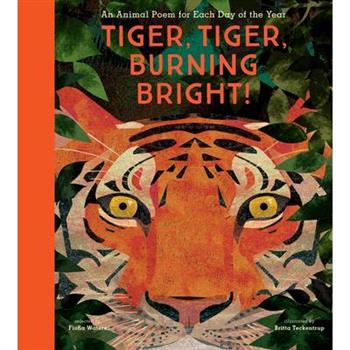 Tiger, Tiger, Burning Bright!