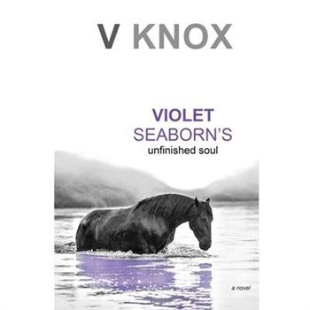 Violet Seaborn’s Unfinished Soul