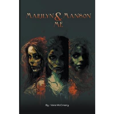 Marilyn Manson & Me