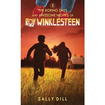 The Boring Days and Awesome Nights of Roy Winklesteen