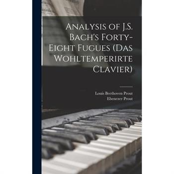 Analysis of J.S. Bach's Forty-eight Fugues (Das Wohltemperirte Clavier)