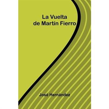 La Vuelta De Mart穩n Fierro