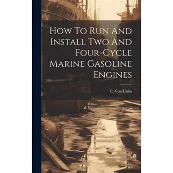 How To Run And Install Two And Four-cycle Marine Gasoline Engines