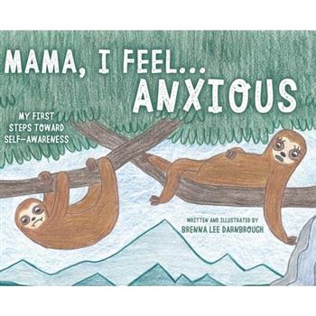 Mama, I Feel... Anxious